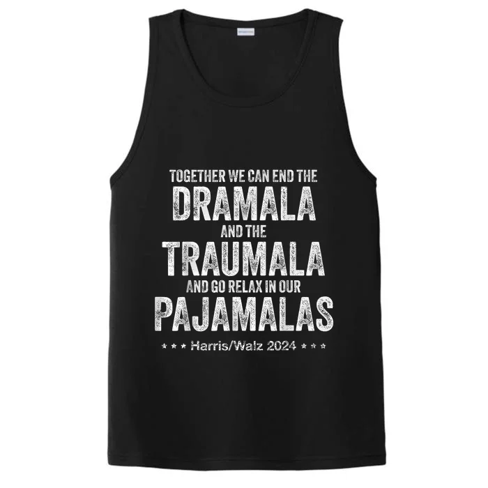 End The Dramala And The Traumala And Relax In Our Pajamalas Performance Tank