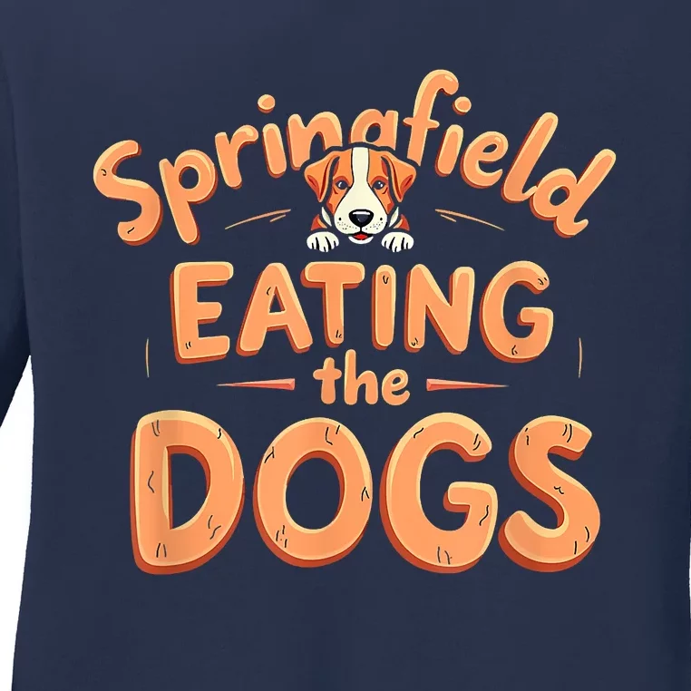 Eating The Dogs In Springfield Election Ladies Long Sleeve Shirt