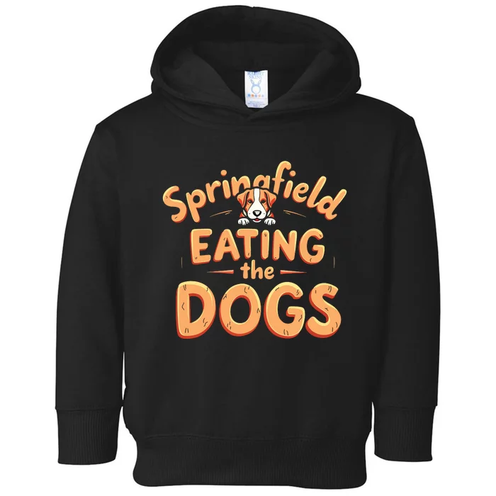 Eating The Dogs In Springfield Election Toddler Hoodie