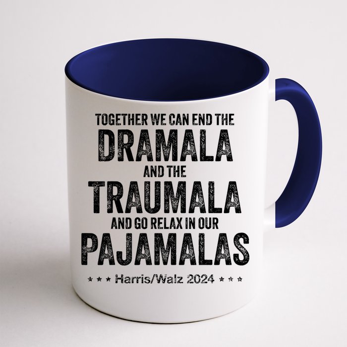 End The Dramala And The Traumala And Relax In Our Pajamalas Front & Back Coffee Mug