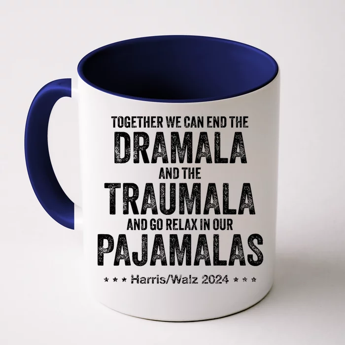 End The Dramala And The Traumala And Relax In Our Pajamalas Front & Back Coffee Mug