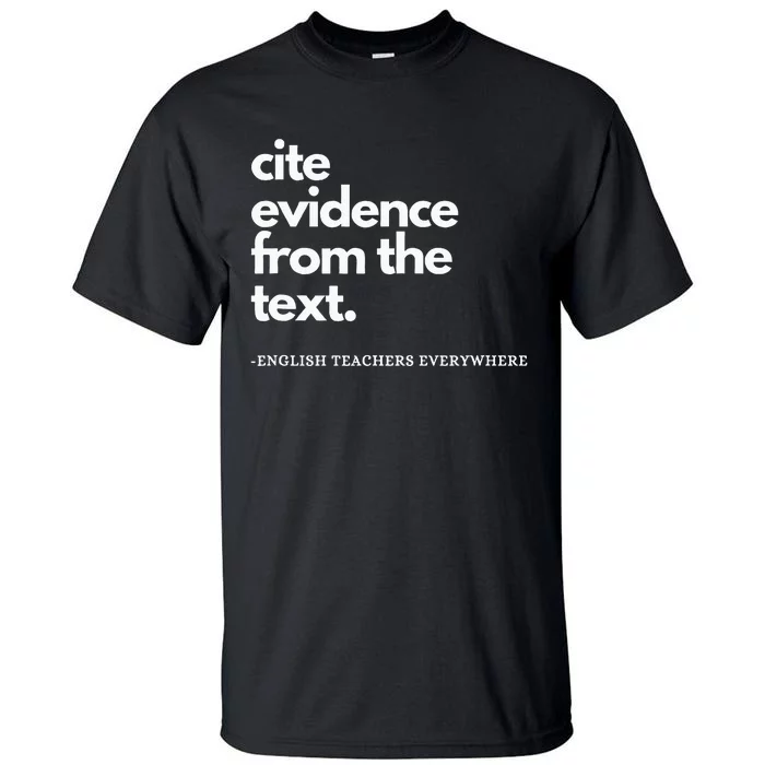 English Teacher Ela Cite Evidence From The Text Tall T-Shirt