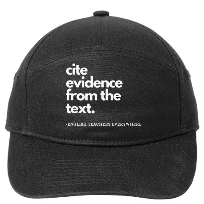 English Teacher Ela Cite Evidence From The Text 7-Panel Snapback Hat