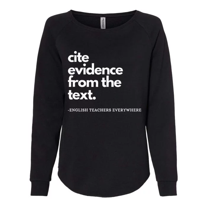 English Teacher Ela Cite Evidence From The Text Womens California Wash Sweatshirt