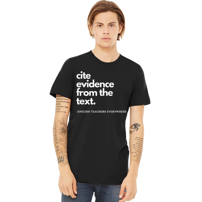 English Teacher Ela Cite Evidence From The Text Premium T-Shirt