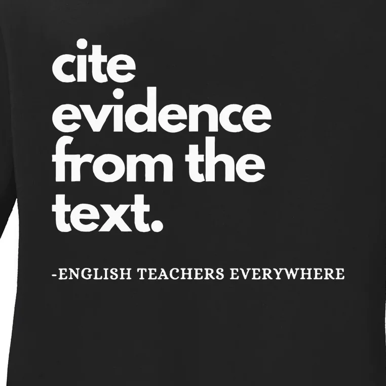 English Teacher Ela Cite Evidence From The Text Ladies Long Sleeve Shirt