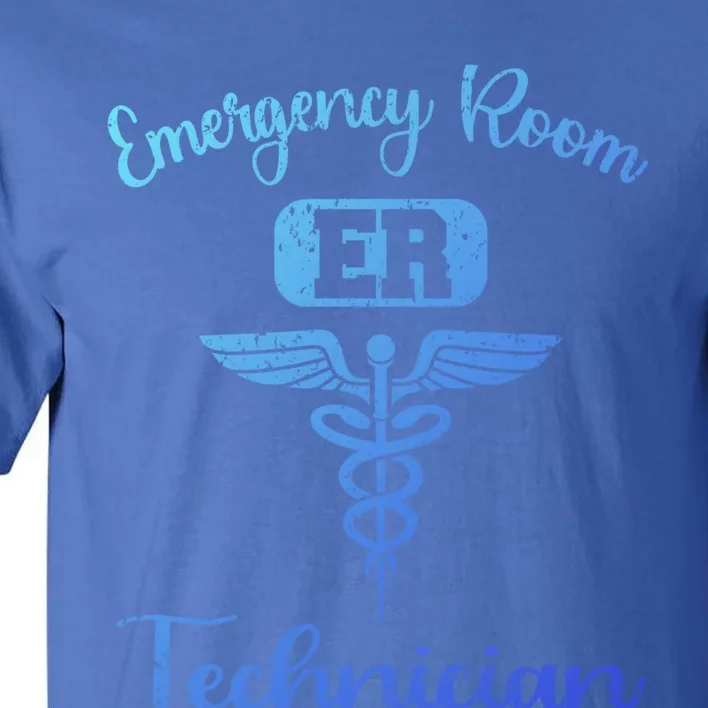 Er Tech Emergency Room Technologists Technicians Gift Tall T-Shirt