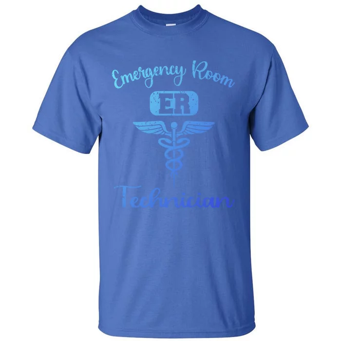 Er Tech Emergency Room Technologists Technicians Gift Tall T-Shirt