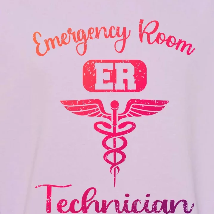 Er Tech Emergency Room Technologists Technicians Gift Garment-Dyed Sweatshirt