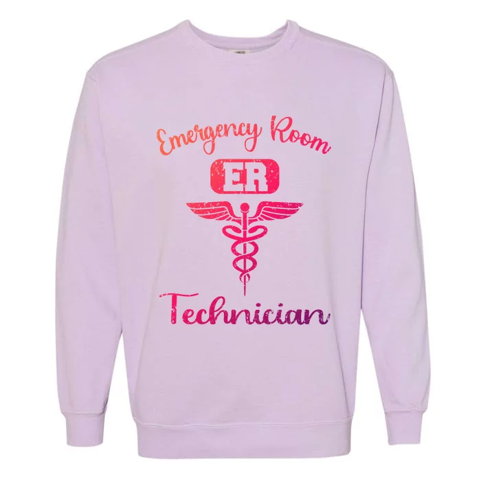 Er Tech Emergency Room Technologists Technicians Gift Garment-Dyed Sweatshirt