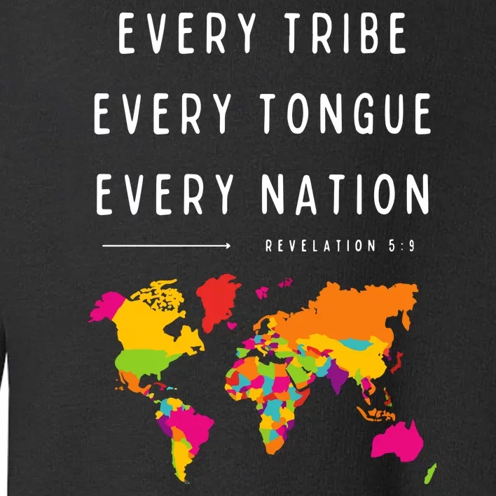 Every Tribe Every Tongue Every Nation Revelation Toddler Sweatshirt