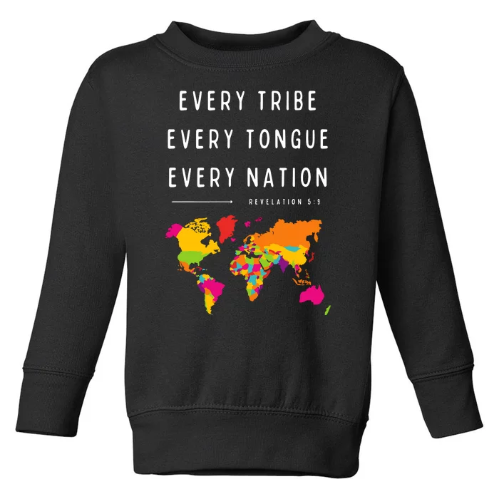 Every Tribe Every Tongue Every Nation Revelation Toddler Sweatshirt