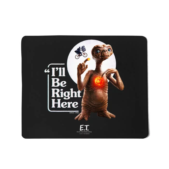 E.T. The Extraterrestrial ILl Be Right Here Moon Glow Mousepad