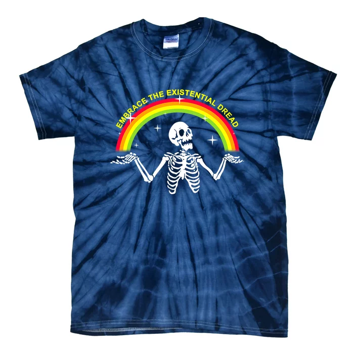 Embrace The Existential Dread Tie-Dye T-Shirt