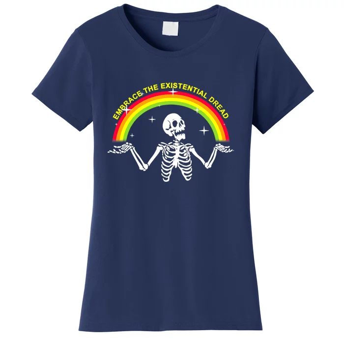 Embrace The Existential Dread Women's T-Shirt