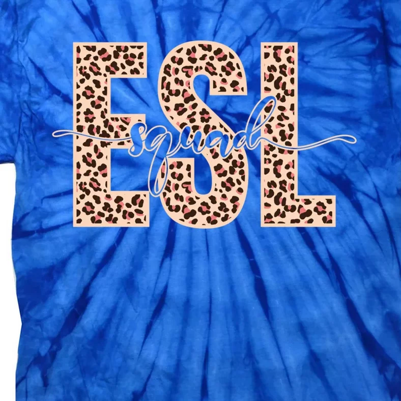 Esl Teacher Esl Squad Gift Tie-Dye T-Shirt