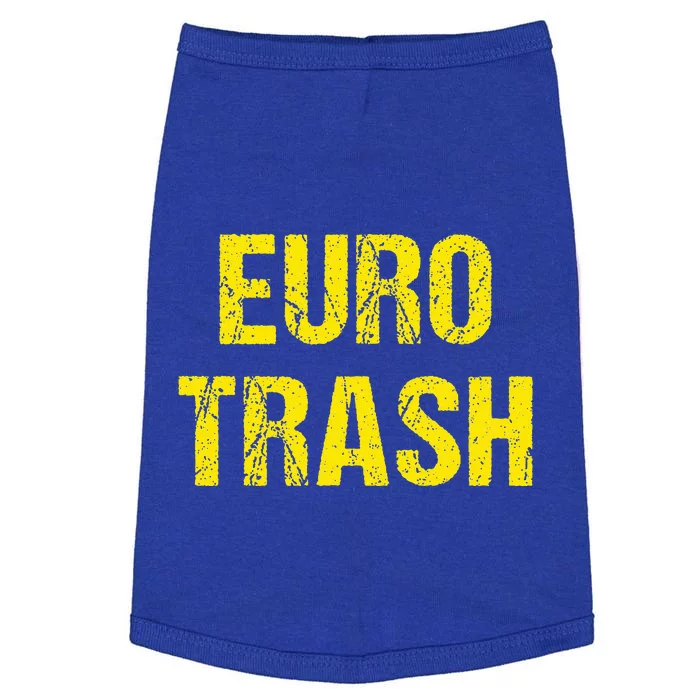 Euro Trash Doggie Tank