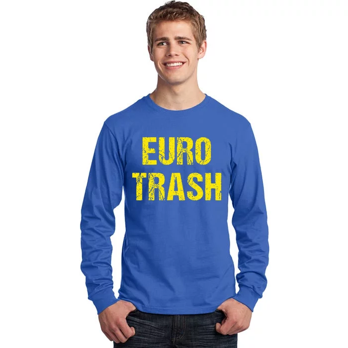 Euro Trash Tall Long Sleeve T-Shirt