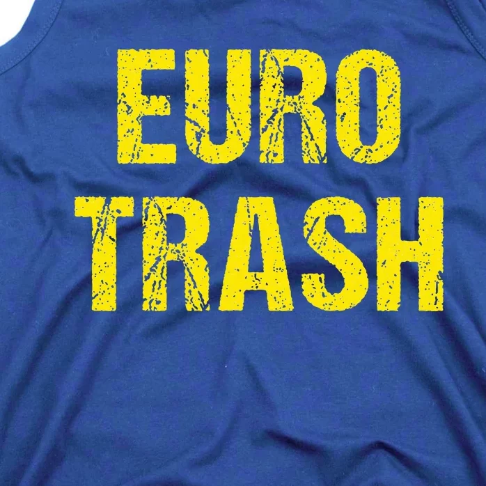 Euro Trash Tank Top