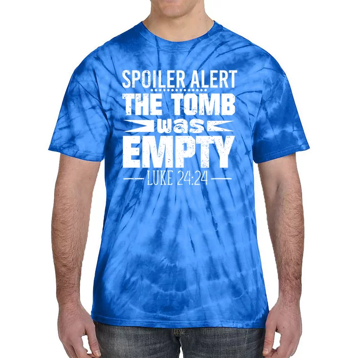 Easter Tomb Empty Saying / Bible Verse Jesus Resurrection Great Gift Tie-Dye T-Shirt