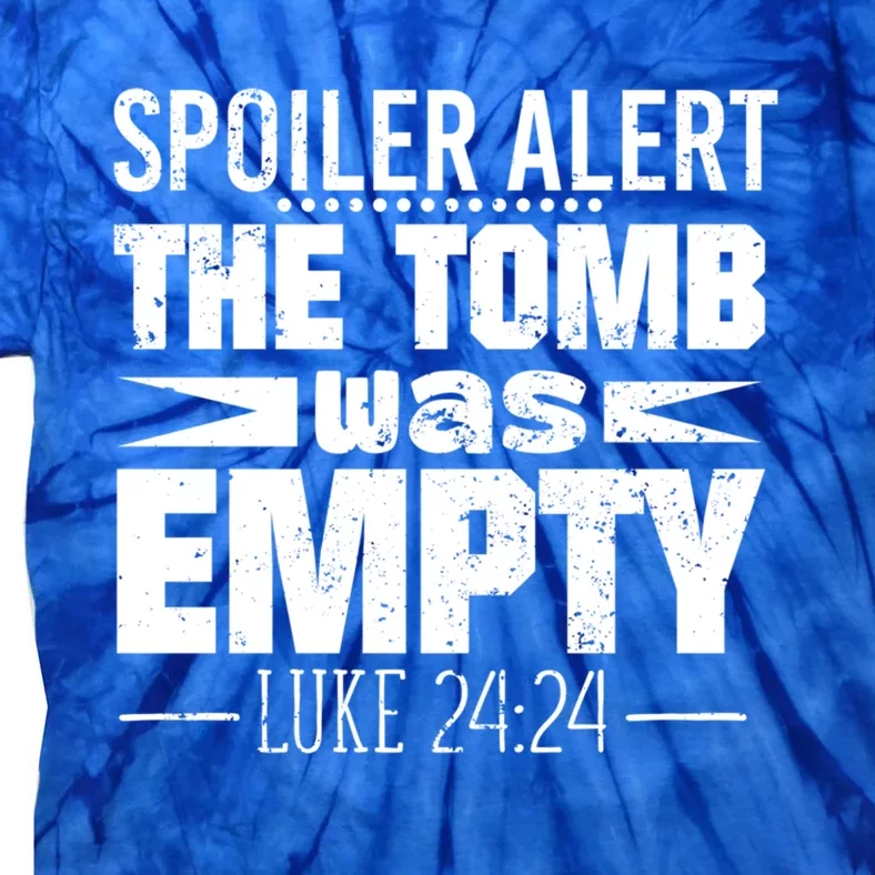 Easter Tomb Empty Saying / Bible Verse Jesus Resurrection Great Gift Tie-Dye T-Shirt