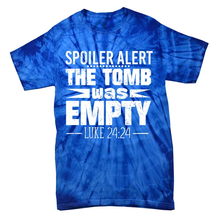 Easter Tomb Empty Saying / Bible Verse Jesus Resurrection Great Gift Tie-Dye T-Shirt