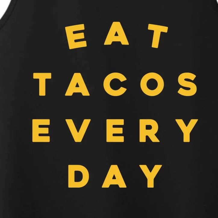 Eat Tacos Everyday Performance Tank