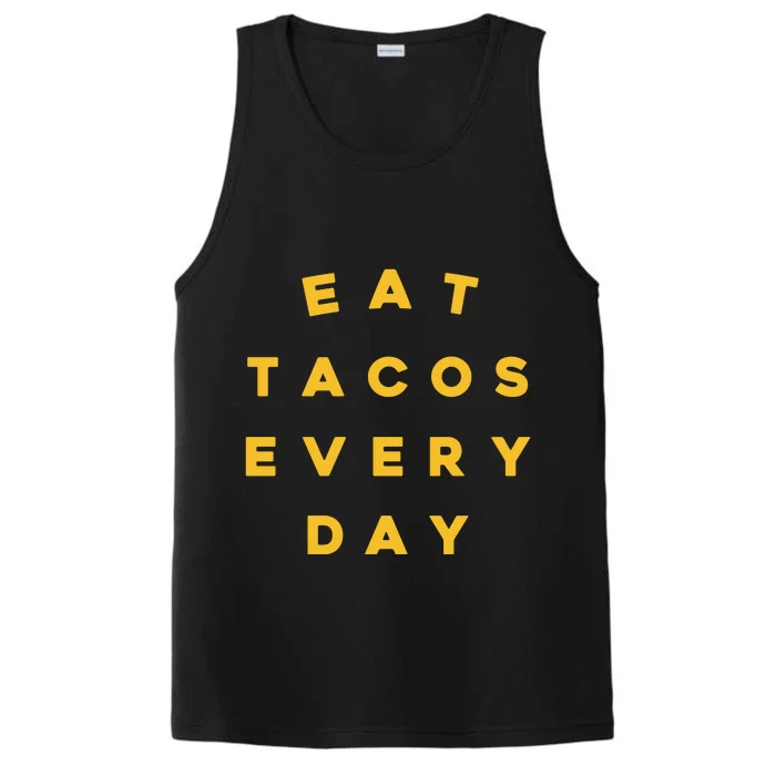 Eat Tacos Everyday Performance Tank