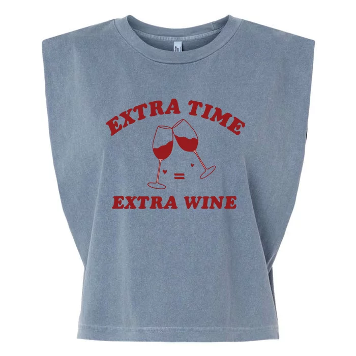 Extra Time = Extra Wine Garment-Dyed Women's Muscle Tee