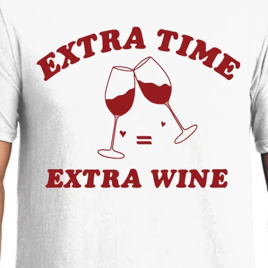 Extra Time = Extra Wine Pajama Set