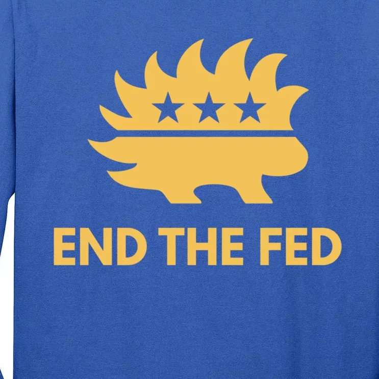 End The Fed Libertarian Porcupine Anti Federal Reserve Gift Tall Long Sleeve T-Shirt