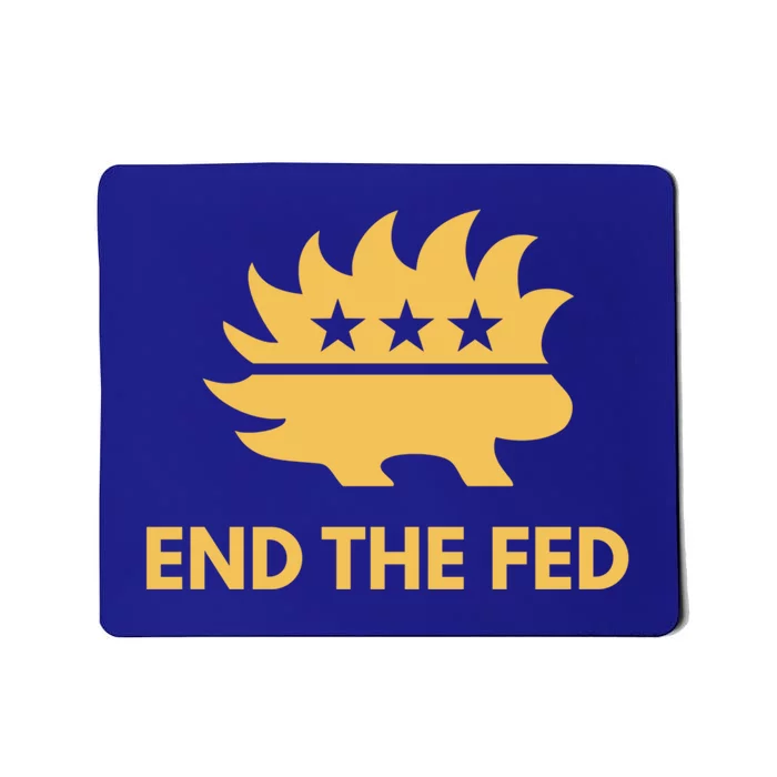 End The Fed Libertarian Porcupine Anti Federal Reserve Gift Mousepad