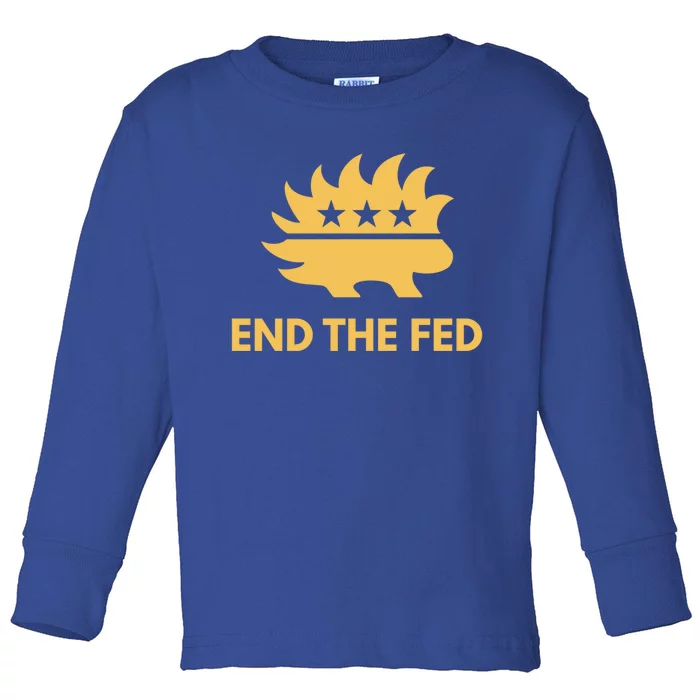 End The Fed Libertarian Porcupine Anti Federal Reserve Gift Toddler Long Sleeve Shirt