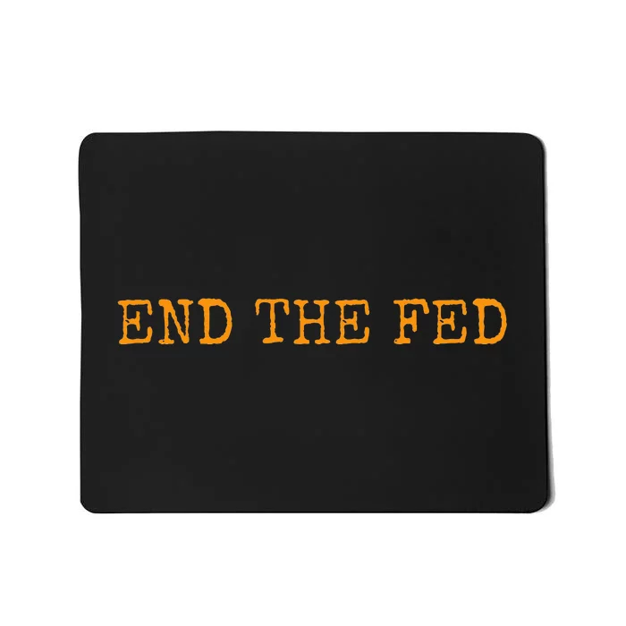 End The Fed Bitcoin Cryptocurrency Hodler Anti Inflation Mousepad