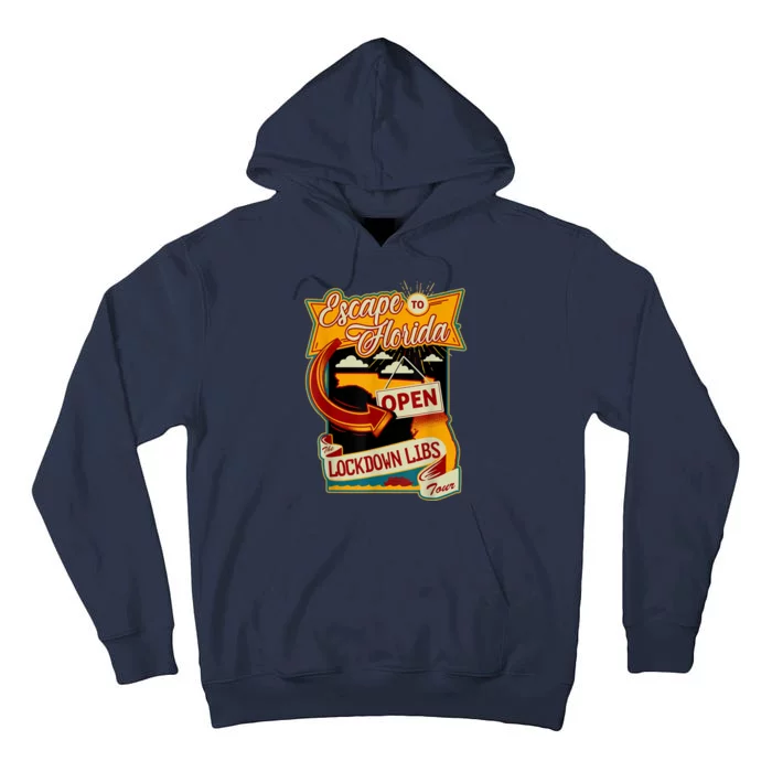 Escape To Florida Open The Lockdown Libs Tour Tall Hoodie