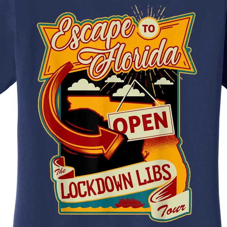 Escape To Florida Open The Lockdown Libs Tour Women's T-Shirt