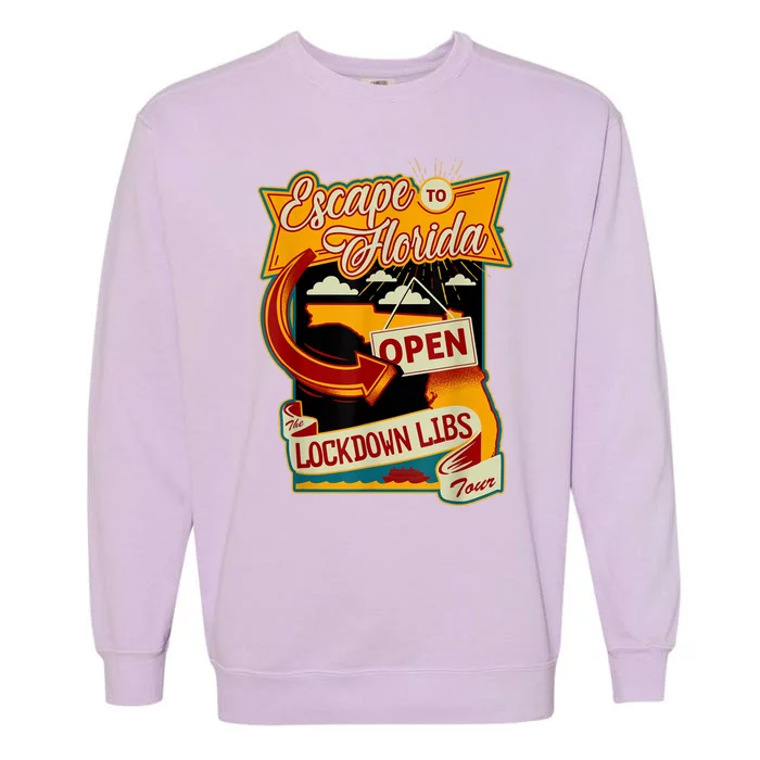 Escape To Florida Open The Lockdown Libs Tour Garment-Dyed Sweatshirt