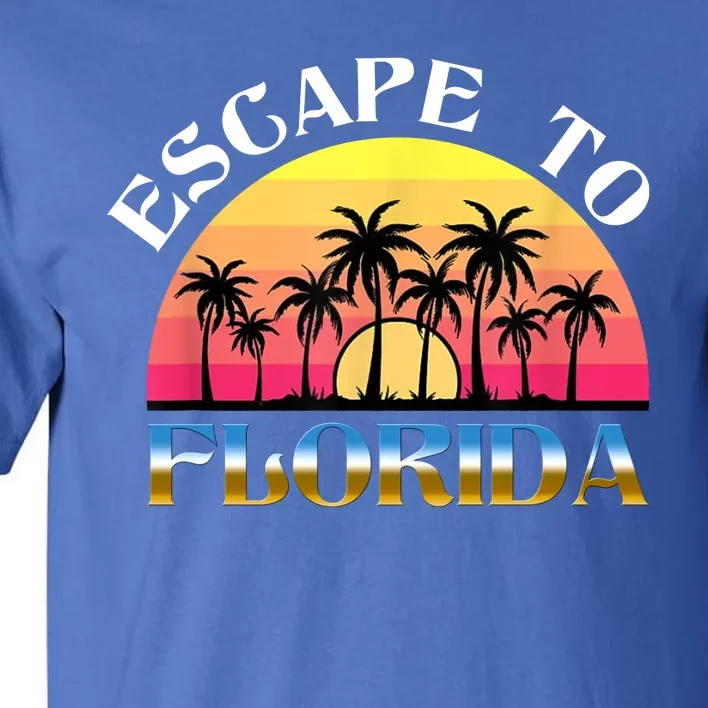 Escape To Florida Tall T-Shirt