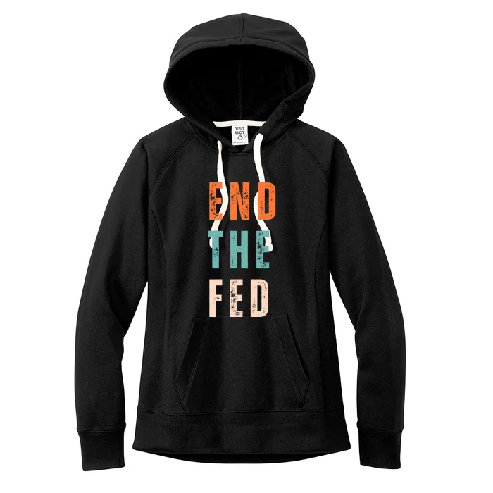 End The Fed Conservative Libertarian Women's Fleece Hoodie