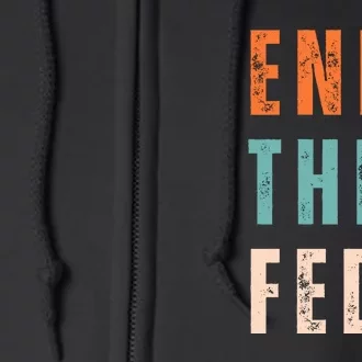 End The Fed Conservative Libertarian Full Zip Hoodie