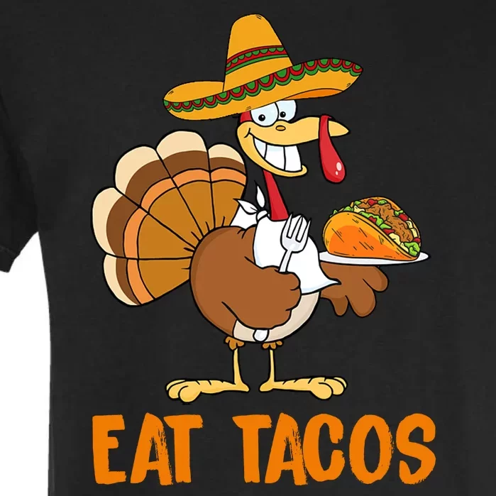 Eat Tacos Funny Turkey Thanksgiving Holiday Garment-Dyed Heavyweight T-Shirt