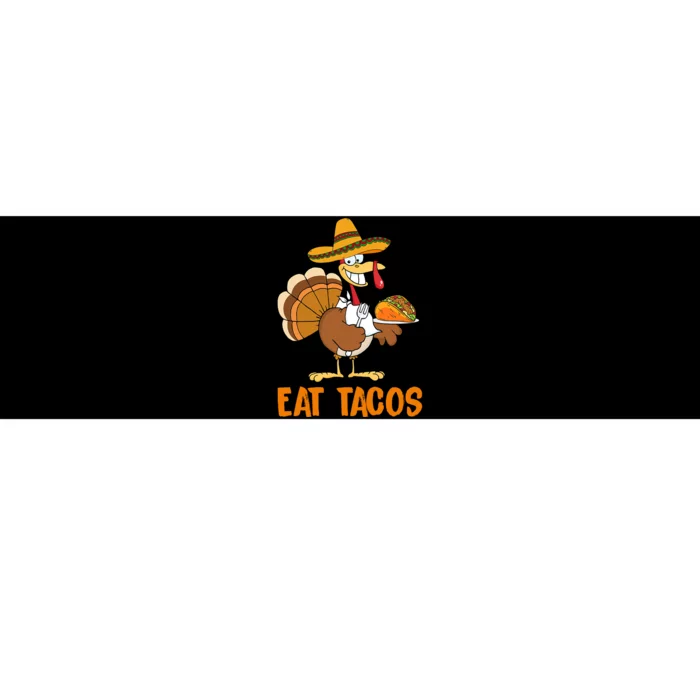 Eat Tacos Funny Turkey Thanksgiving Holiday Bumper Sticker