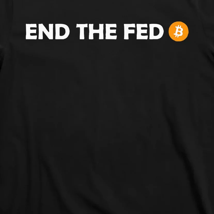 End The Fed Bitcoin Hodl Cryptocurrency Hodler Libertarian T-Shirt