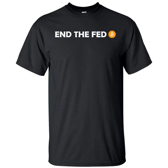 End The Fed Bitcoin Hodl Cryptocurrency Hodler Libertarian Tall T-Shirt