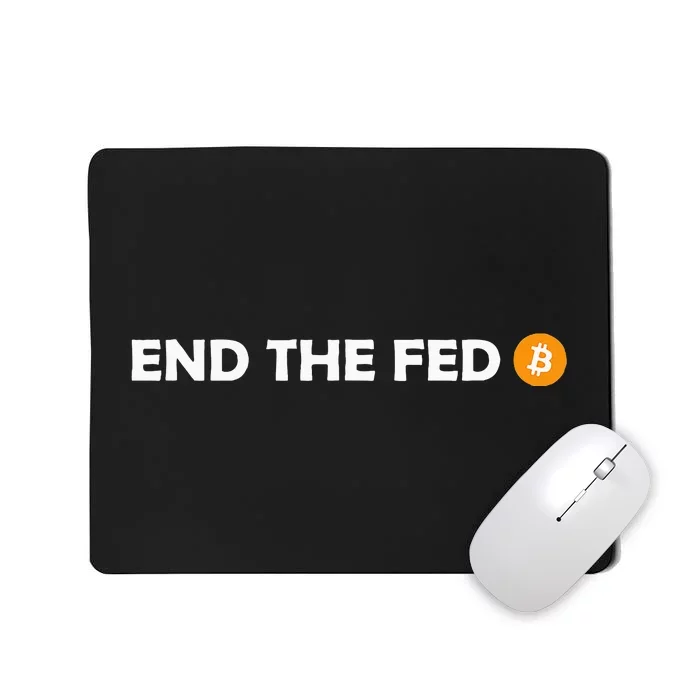 End The Fed Bitcoin Hodl Cryptocurrency Hodler Libertarian Mousepad