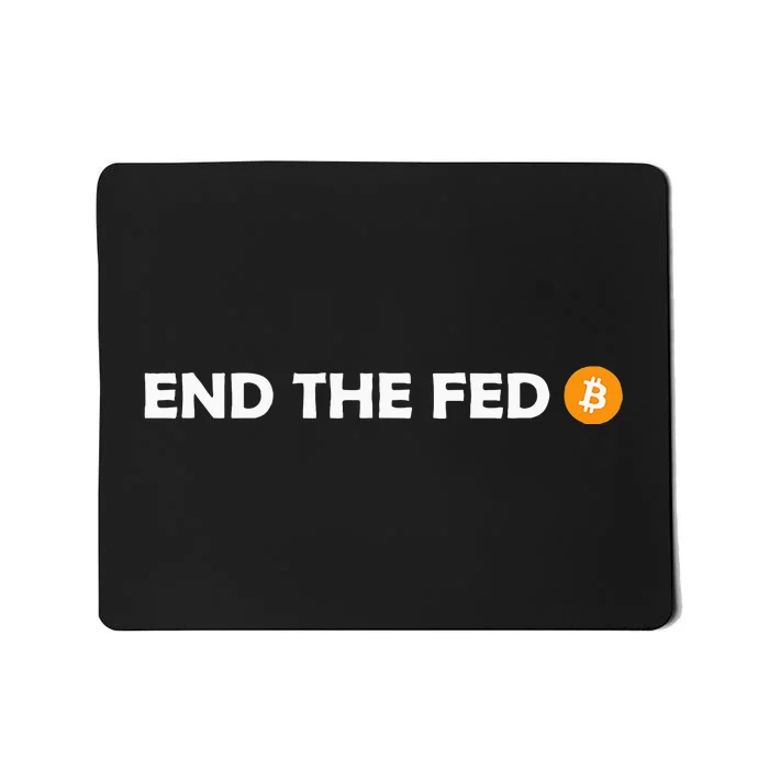 End The Fed Bitcoin Hodl Cryptocurrency Hodler Libertarian Mousepad