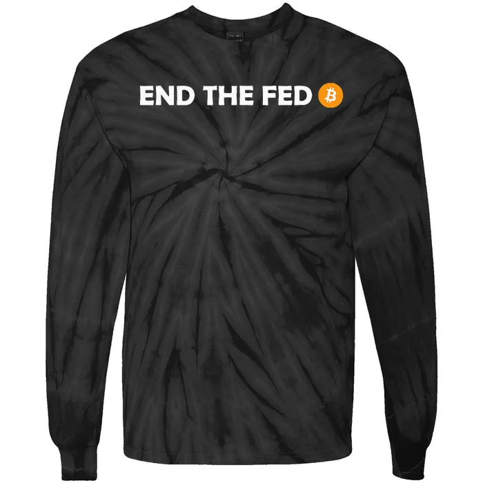 End The Fed Bitcoin Hodl Cryptocurrency Hodler Libertarian Tie-Dye Long Sleeve Shirt