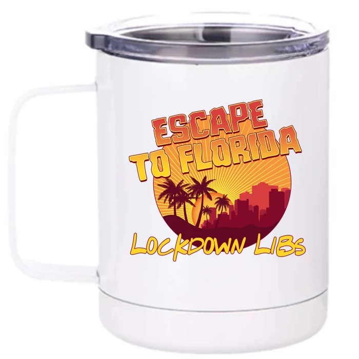 Escape To Florida Lockdown Libs Front & Back 12oz Stainless Steel Tumbler Cup