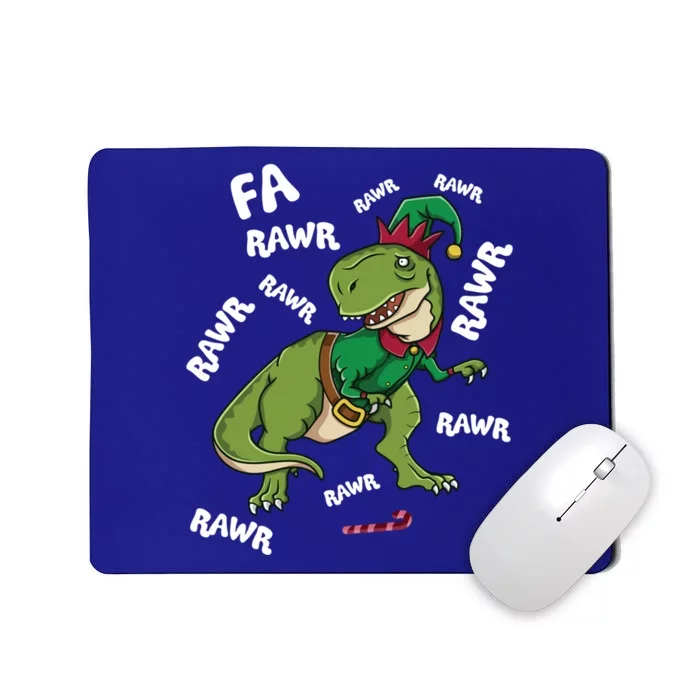 Elf Tmeaningful Giftrex Fa Ra Ra Rawr Dinosaur Christmas Dino Gift Great Gift Mousepad