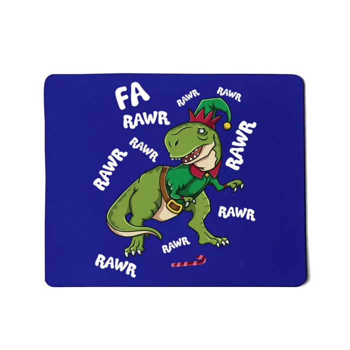 Elf Tmeaningful Giftrex Fa Ra Ra Rawr Dinosaur Christmas Dino Gift Great Gift Mousepad